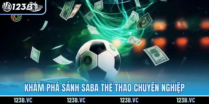 Khám phá sảnh SABA thể thao chuyên nghiệp